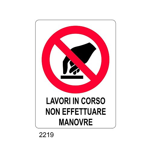 Lavori in corso non effettuate manovre - A - PVC adesivo 115x180 mm