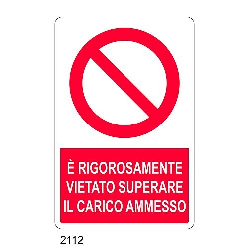 E' rigorosamente vietato superare il carico ammesso - E - Alluminio 500x700 mm - Conf 10 pz.