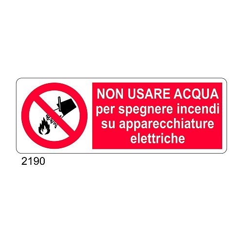 Non usare acqua per spegnere incendi su apparecchiature elettriche - B - Alluminio 765x270 mm