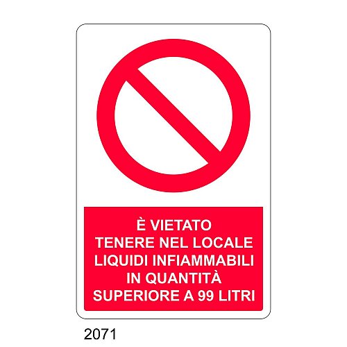 E' vietato tenere nel locale liquidi infiammabili in quantità superiore a 99 Litri - E - Alluminio 500x700 mm