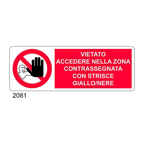 Vietato accedere nella zona contrassegnata con strisce giallo/nere - B - Alluminio 765x270 mm - Conf 10 pz.