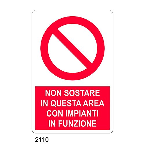 Non sostare in questa area con impianti in funzione - E - Alluminio 500x700 mm