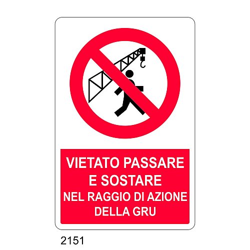 E' vietato passare e sostare nel raggio di azione della gru - C - Alluminio 330x500 mm