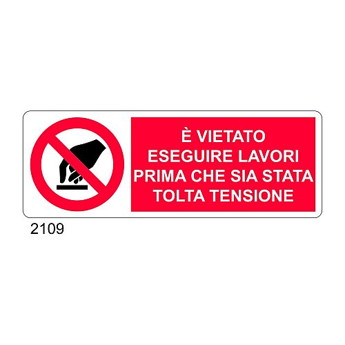 E' vietato eseguire lavori prima che sia stata tolta tensione - A - Alluminio 350x125 mm