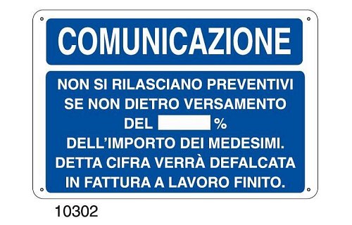 Comunicazione.Non si rilasciano preventivi se non dietro versamento.