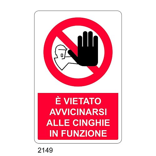 E' vietato avvicinarsi alle cinghie in funzione - E - Alluminio 500x700 mm - Conf 10 pz.