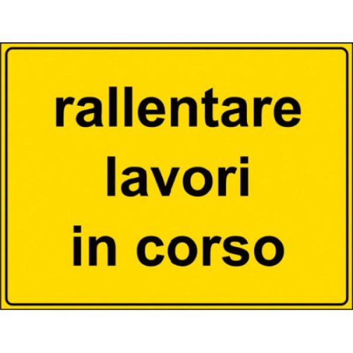 Rallentare lavori in corso - A - Alluminio CL.2 90x60 cm