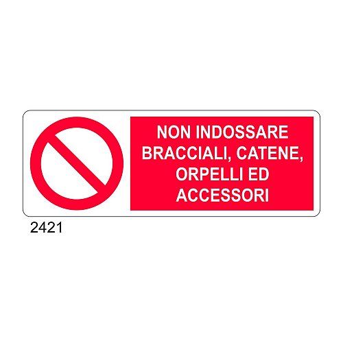 Non indossare bracciali, catene, orpelli ed accessori - D - Alluminio 1400x500 mm - Conf 10 pz.