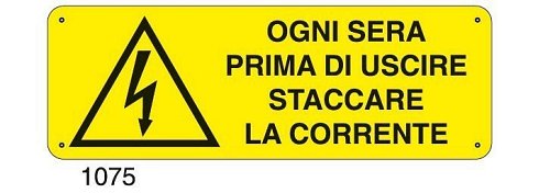Ogni sera prima di uscire staccare la corrente - C - Alluminio 330x500 mm - Conf 10 pz.