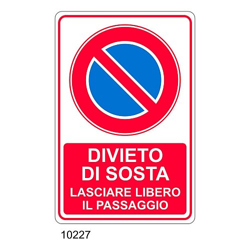 Cartello Divieto di Sosta lasciare libero il passaggio - C - Alluminio 300x450 mm - Conf 10 pz.