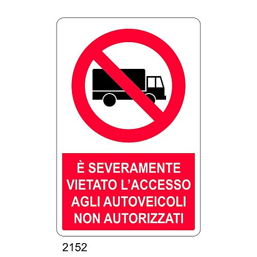 E' severamente vietato l'accesso agli autoveicoli non autorizzati - E - Alluminio 500x700 mm