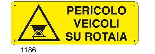 Pericolo veicoli su rotaia - B - Alluminio 765x270 mm