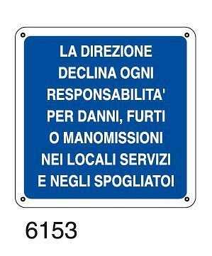 La direzione declina ogni responsabilità nei locali servizi o spogliatoi - A - PVC adesivo 120x120 mm