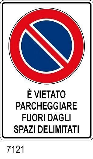 E' vietato parcheggiare fuori dagli spazi delimitati - A - Alluminio - 300x450 mm