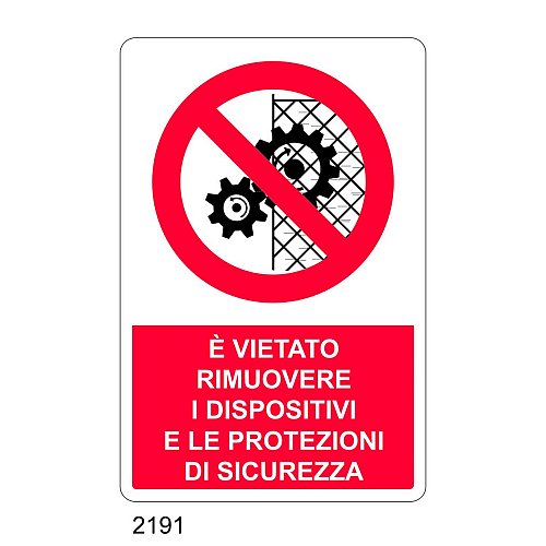 E' vietato rimuovere i dispositivi e le protezioni di sicurezza - E - Alluminio 500x700 mm