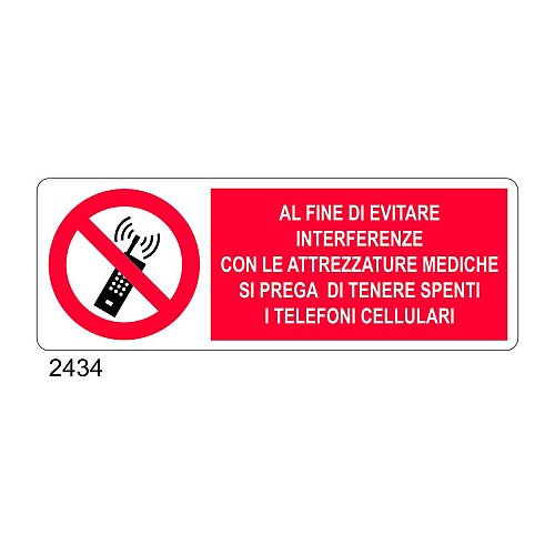 Al fine di evitare interferenze con le attrezzature mediche si prega di tenere spenti i telefoni cellulari - A - PVC adesivo 350x125 mm