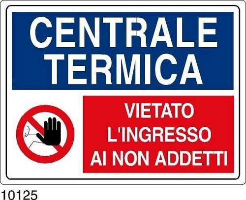 Centrale Termica, vietato l'ingresso ai non addetti - A - Alluminio - 300x200 mm - Conf 10 pz