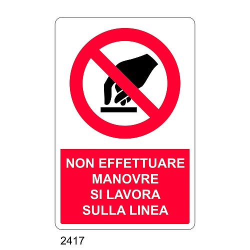 Non effettuare manovre si lavora sulla linea - C - Alluminio 330x500 mm