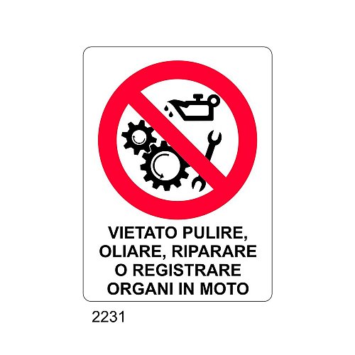 Vietato pulire, oliare, riparare o registrare organi in moto - A - Alluminio 115x180 mm