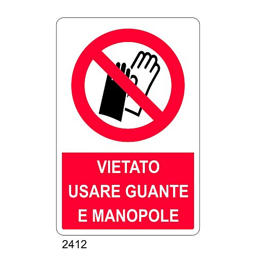 Vietato usare guanti e manopole - C - Alluminio 330x500 mm - Conf 10 pz.