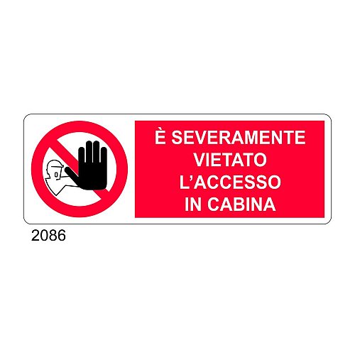 E' severamente vietato l'accesso in cabina - D - Alluminio 1400x500 mm