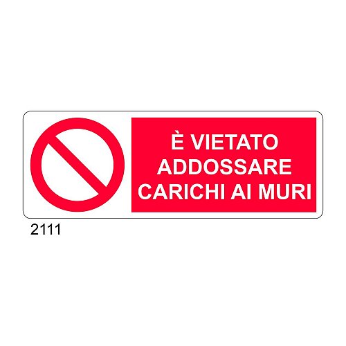 E' vietato addossare carichi ai muri - B - Alluminio 765x270 mm