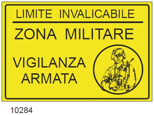 Zona Militare limite invalicabile - A - Lam. Fe. Scat. 10/10