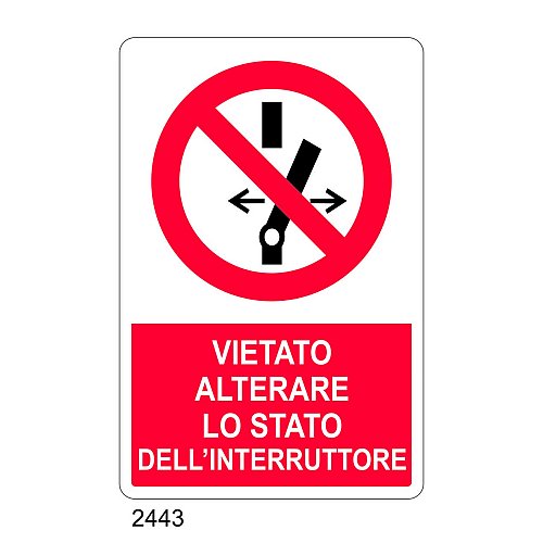 Vietato alterare lo stato dell’interruttore - C - Alluminio 330x500 mm