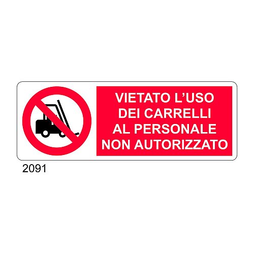 Vietato l'uso dei carrelli al personale non autorizzato - C - Alluminio 330x500 mm - Conf 10 pz.