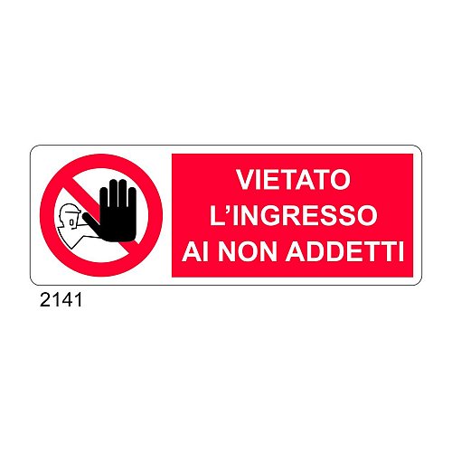 Vietato l'ingresso ai non addetti - D - Alluminio 1400x500 mm