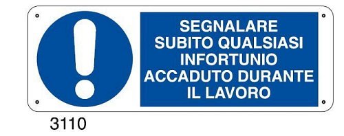 Segnalare subito qualsiasi infortunio accaduto durante il lavoro - C - Alluminio 330x500 mm