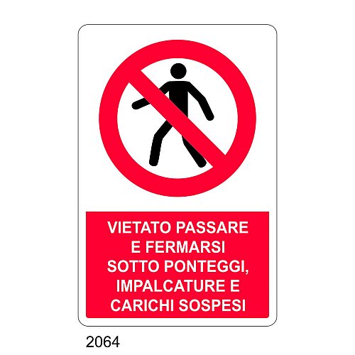 Vietato passare e fermarsi sotto ponteggi, impalcature e carichi sospesi - C - Alluminio 330x500 mm