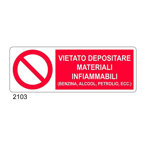 Vietato depositare materiali infiammabili - B - Alluminio 765x270 mm