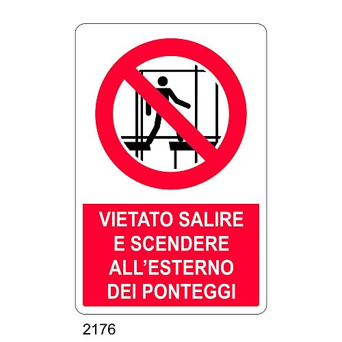 Vietato salire o scendere all'esterno dei ponteggi - C - Alluminio 330x500 mm