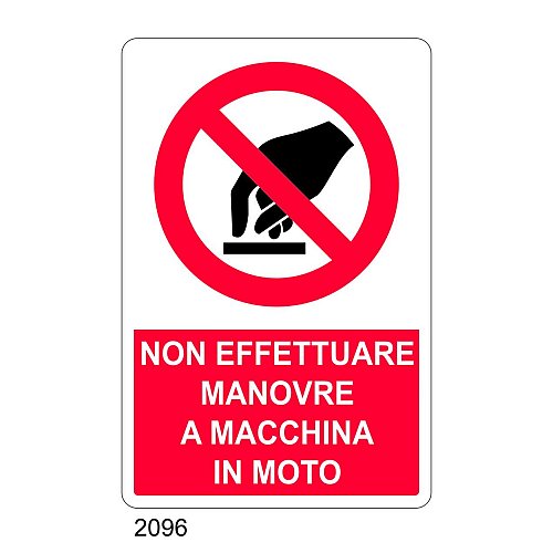 Non effettuare manovre a macchina in moto - E - Alluminio 500x700 mm - Conf 10 pz.