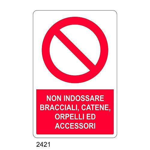 Non indossare bracciali, catene, orpelli ed accessori - E - Alluminio 500x700 mm
