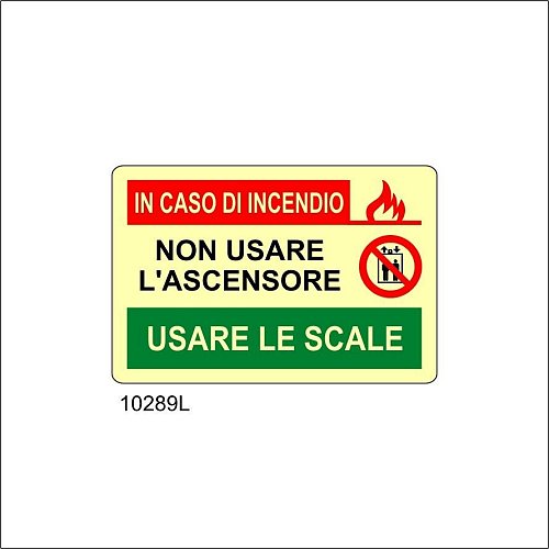 In caso di incendio non usare l'ascensore usare le scale Luminescente - B - Alluminio Luminescente - 500x330 mm