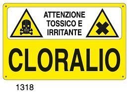 Attenzione tossico e irritante-Cloralio