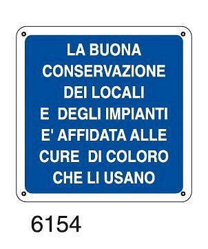 La buona conservazione dei locali e degli impianti è affidata alle cure di coloro che li usano - D - Alluminio 370x370 mm - Conf 10 pz.