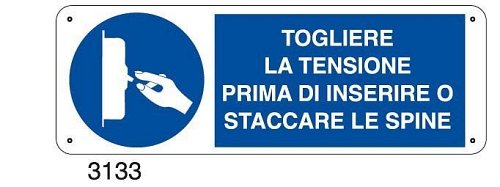 Togliere la tensione prima di inserire o staccare le spine - A - Alluminio 350x125 mm - Conf 10 pz.