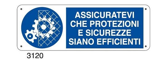 Assicuratevi che protezioni e sicurezze siano efficienti