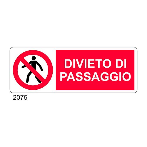 Divieto di passaggio - B - Alluminio 765x270 mm