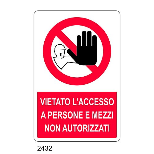 Vietato l'accesso a persone e mezzi non autorizzati - E - Alluminio 500x700 mm