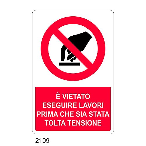 E' vietato eseguire lavori prima che sia stata tolta tensione - E - Alluminio 500x700 mm