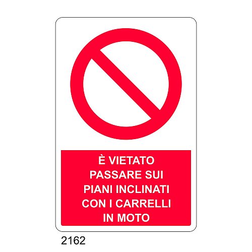 E' vietato passare sui piani inclinati con i carrelli in moto - C - Alluminio 330x500 mm - Conf 10 pz.