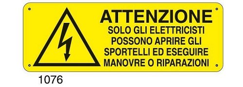 Attenzione solo gli elettricisti possono aprire gli sportelli ed eseguire manovre o riparazioni - E - Alluminio 500x700 mm