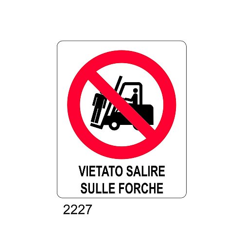 Vietato salire sulle forche - C - Alluminio 270x370 mm - Conf 10 pz.