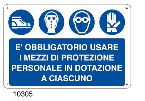 E' obbligatorio usare i mezzi di protezione personale in dotazione a ciascuno - C - Alluminio 500x330 mm