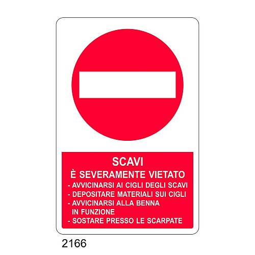 Scavi, è severamente vietato avvicinarsi ai cigli degli scavi - E - Alluminio 500x700 mm - Conf 10 pz.