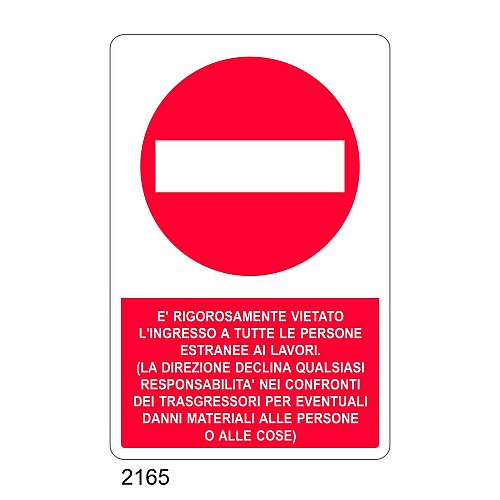 E' rigorosamente vietato l'ingresso a tutte le persone estranee ai lavori - C - Alluminio 330x500 mm